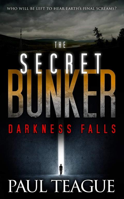 The Secret Bunker: Part One: Darkness Falls