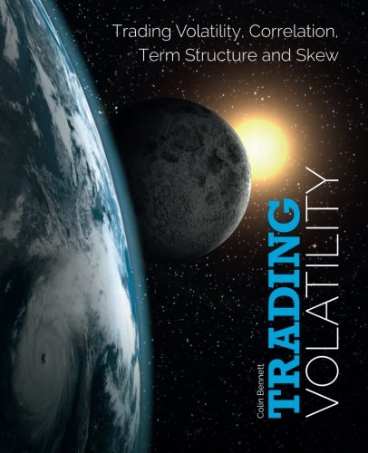 Trading volatility : trading volatility, correlation, term structure and skew