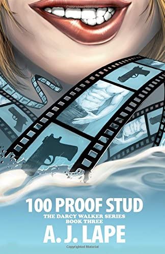 100 Proof Stud: Book 3 of the Darcy Walker Series