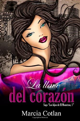 La Llave Del Corazon (Los hijos de El Monstruo) (Volume 1) (Spanish Edition)