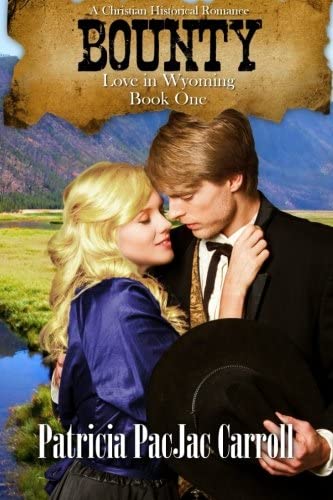 Bounty (Love in Wyoming) (Volume 1)