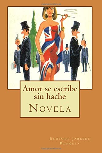 Amor se escribe sin hache (Spanish Edition)