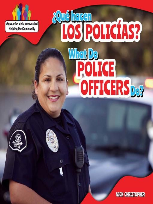 ¿Qué hacen los policías? / What Do Police Officers Do?
