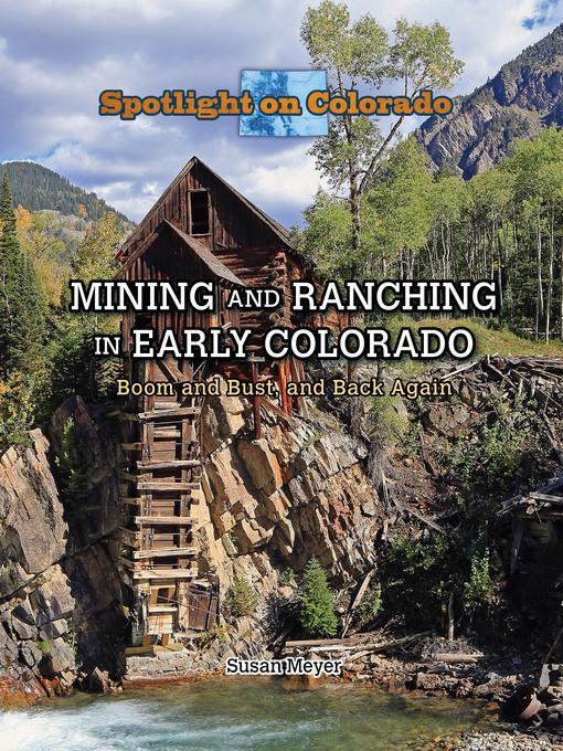 Mining and Ranching in Early Colorado