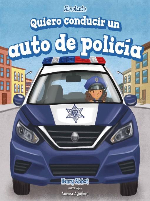 Quiero conducir un auto de policía (I Want to Drive a Police Car)