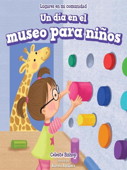 Un día en el museo para niños (A Day at the Children's Museum)