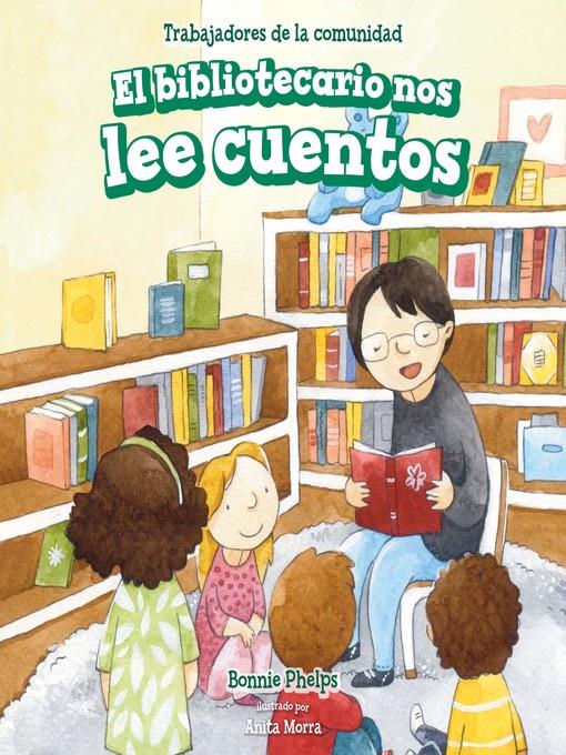 El bibliotecario nos lee cuentos (Story Time with Our Librarian)