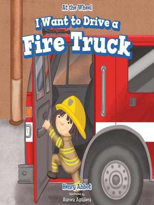 I Want to Drive a Fire Truck