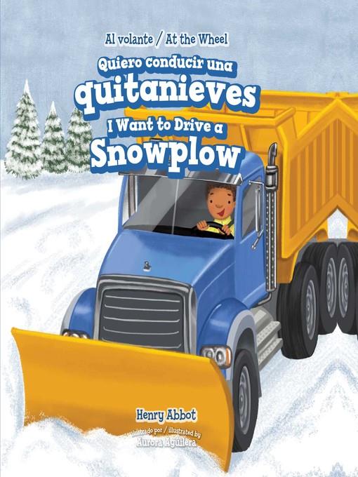 Quiero conducir una quitanieves (I Want to Drive a Snowplow)