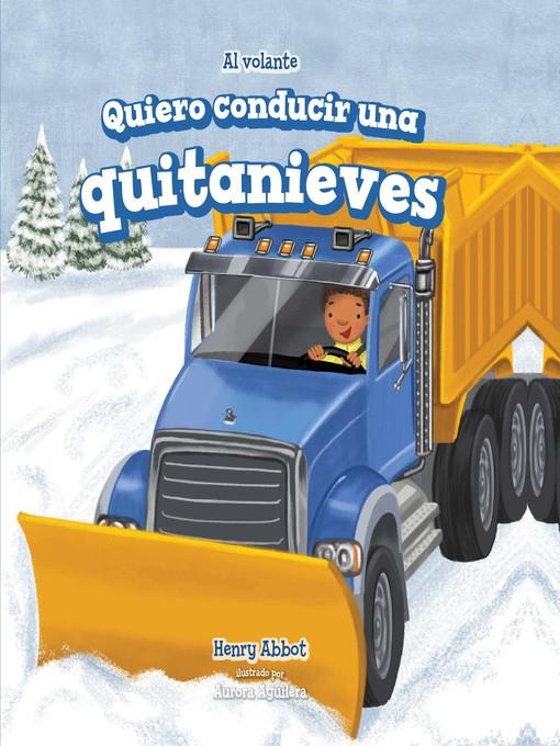 Quiero conducir una quitanieves (I Want to Drive a Snowplow)