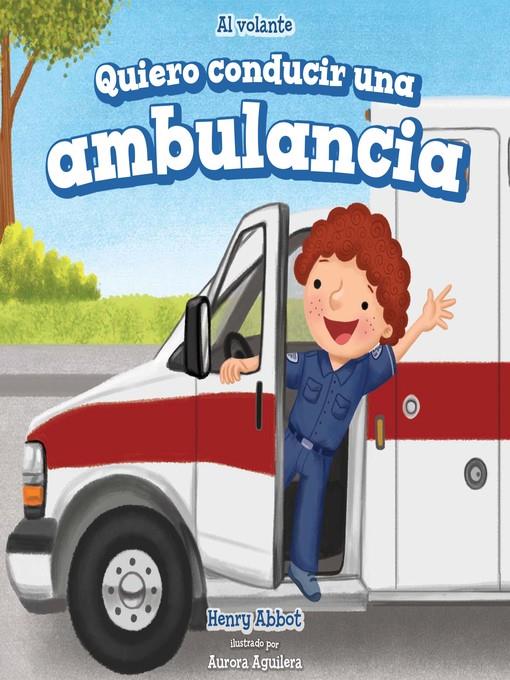 Quiero conducir una ambulancia (I Want to Drive an Ambulance)