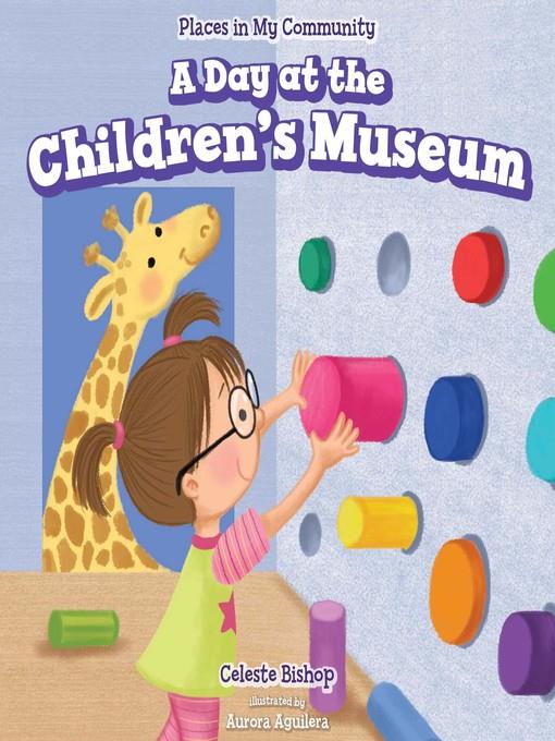 A Day at the Children's Museum