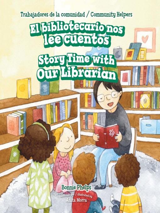 El bibliotecario nos lee cuentos / Story Time with Our Librarian