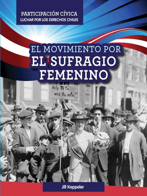 El Movimiento por el sufragio femenino (Women's Suffrage Movement)