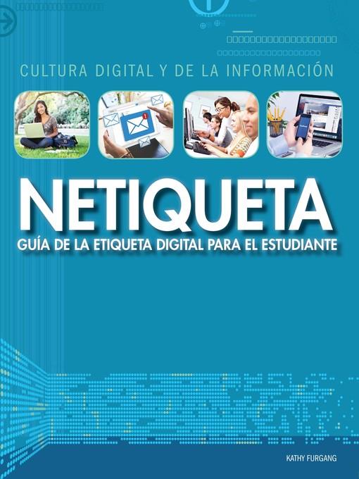 Netiqueta: guía de la etiqueta digital para el estudiante (Netiquette: A Student's Guide to Digital Etiquette)