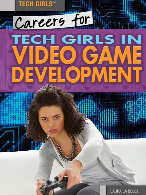 Careers and Business for Tech Girls in Video Game Development