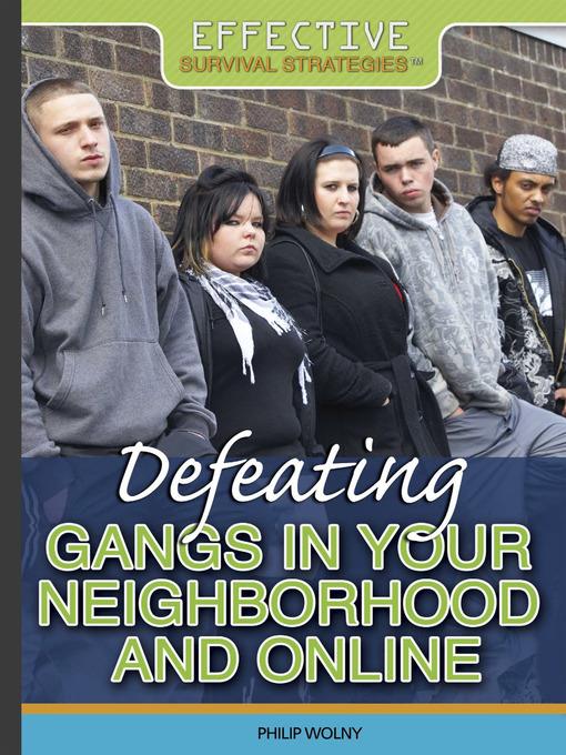 Defeating Gangs in Your Neighborhood and Online