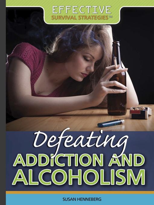 Defeating Addiction and Alcoholism