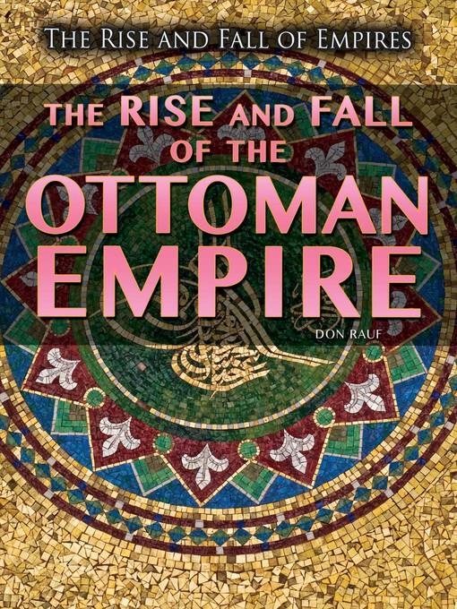 The Rise and Fall of the Ottoman Empire