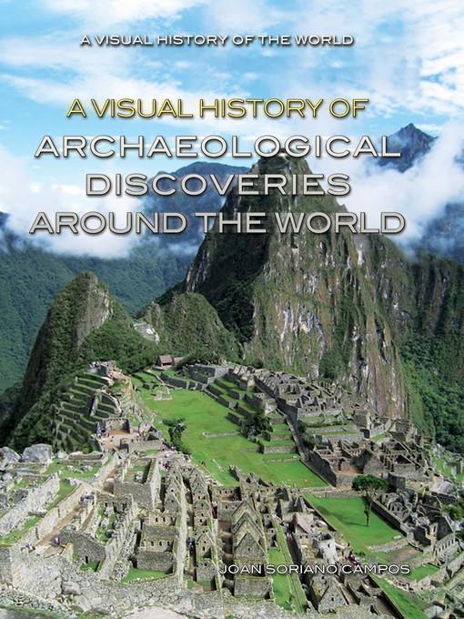A Visual History of Archaeological Discoveries Around the World