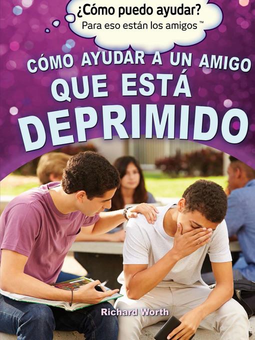 Cómo ayudar a un amigo que está deprimido (Helping a Friend Who Is Depressed)