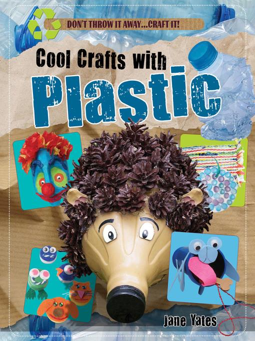 Cool Crafts with Plastic