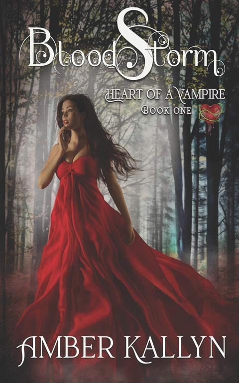 Bloodstorm (Heart of a Vampire, Book 1) (Volume 1)