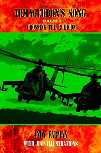  Crossing the Rubicon ': Map Illustrated (Armageddon's Song) (Volume 5)