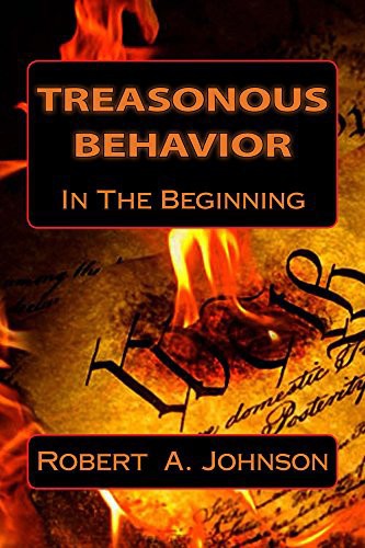 Treasonous Behavior: In The Beginning