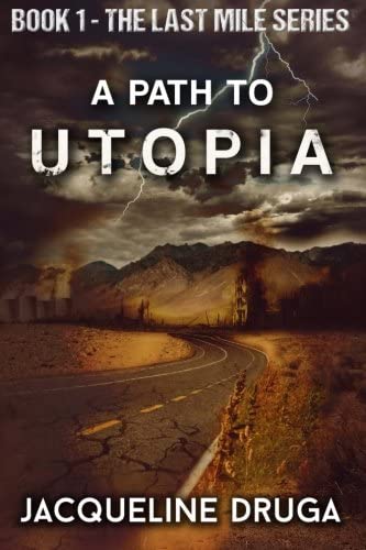 A Path to Utopia (The Last Mile) (Volume 1)