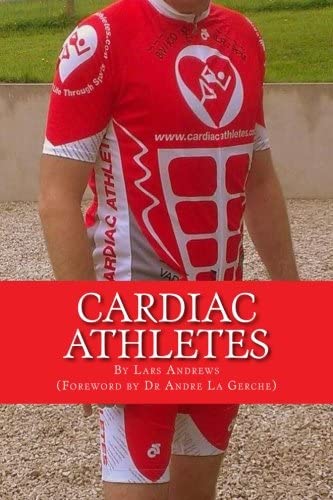 Cardiac Athletes: Real Superheroes Beating Heart Disease (Volume 1)