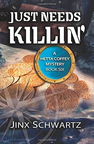 Just Needs Killin (Hetta Coffey Series) (Volume 6)