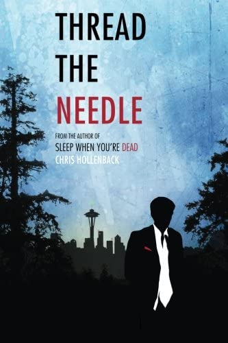 Thread the Needle (A Casey Thread Novel)