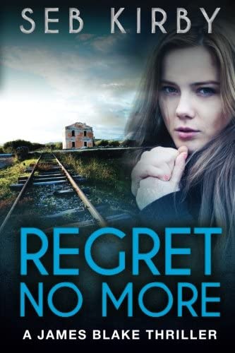 REGRET NO MORE: UK Edition (James Blake thriller series) (Volume 2)