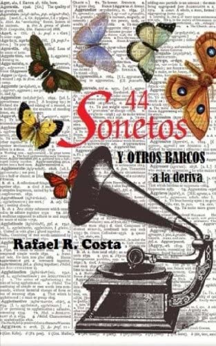 44 Sonetos de Amor: Y otros barcos a la deriva (Spanish Edition)