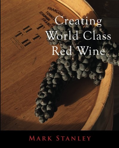 Creating World Class Red Wine