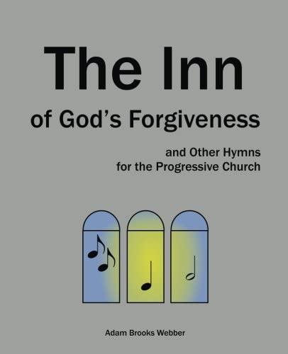 The Inn of God's Forgiveness: and Other Hymns for the Progressive Church