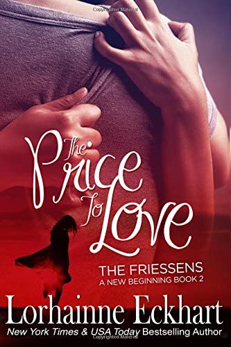 The Price to Love (The Friessens - A New Beginning) (Volume 2)