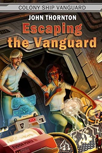 Escaping the Vanguard (Colony Ship Vanguard) (Volume 6)