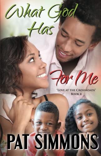 What God Has For Me (Love at the Crossroads) (Volume 4)