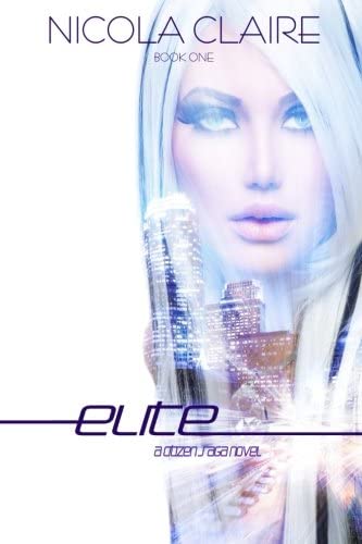 Elite (Citizen Saga, Book 1) (Volume 1)