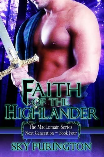 Faith of the Highlander: The MacLomain Series- Next Generation, Book 4 (Volume 4)