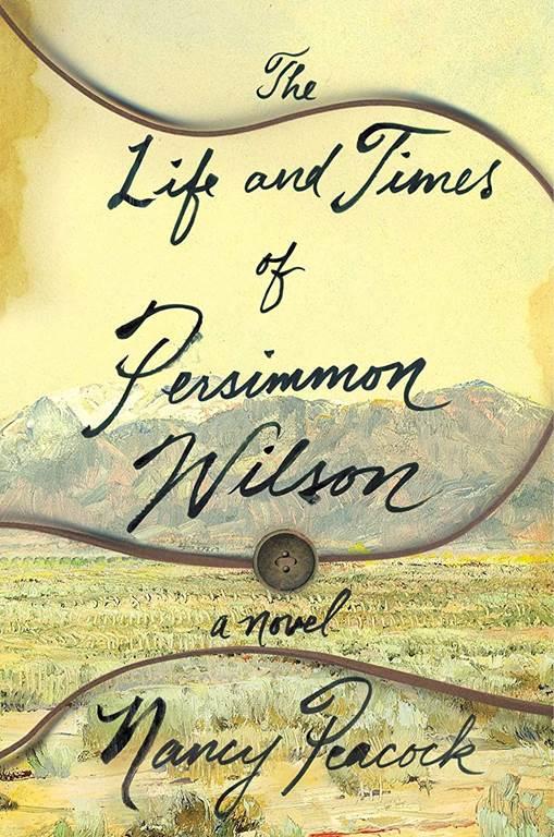 The Life and Times of Persimmon Wilson: A Novel