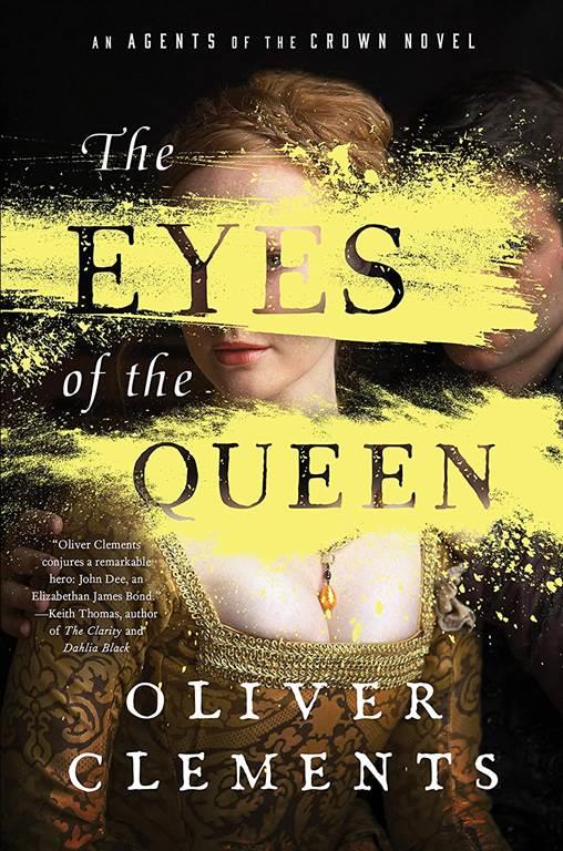 The Eyes of the Queen: A Novel (1) (An Agents of the Crown Novel)