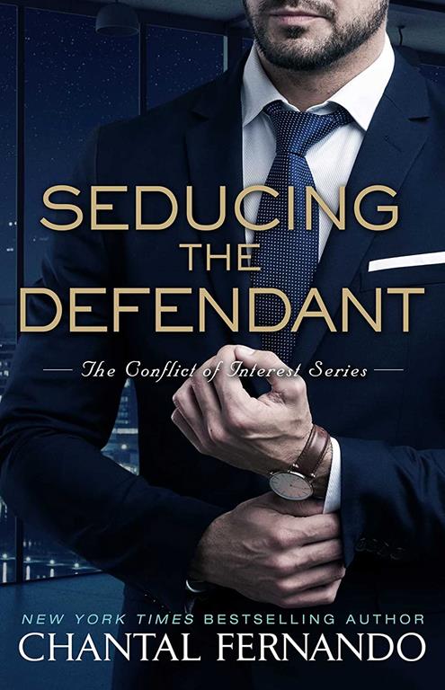 Seducing the Defendant (2) (The Conflict of Interest Series)