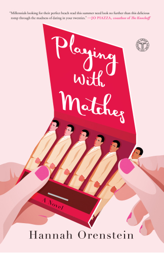 Playing with Matches: A Novel