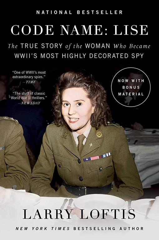 Code Name: Lise: The True Story of the Woman Who Became WWII's Most Highly Decorated Spy