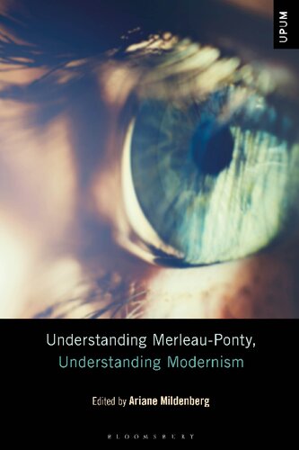 Understanding Merleau-Ponty, understanding Modernism