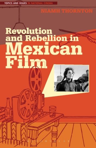 Revolution and Rebellion in Mexican Film