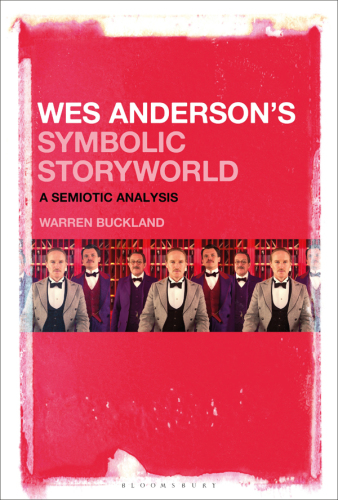 Wes Anderson's Symbolic Storyworld : a Semiotic Analysis.